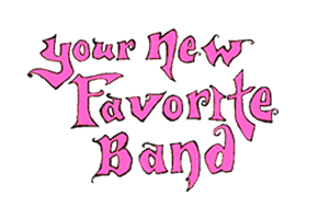 Your New Favorite Band