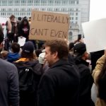 Protest sign SF Women's March: I literally can't even