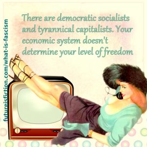 woman on phone says "there are democratic socialists and tyrannical capitalists. Your economic system doesn't determine your level of freedom."