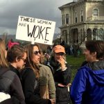 Protest sign at Oakland Women's March: These women are WOKE AF