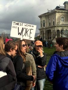 Protest sign at Oakland Women's March: These women are WOKE AF